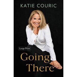 Going There -- Katie Couric